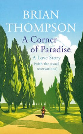 A Corner Of Paradise: A love story by Brian Thompson