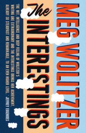 The Interestings by Meg Wolitzer