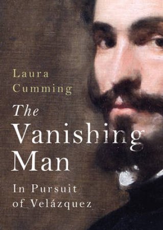 The Vanishing Man by Laura Cumming