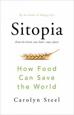 Sitopia by Carolyn Steel