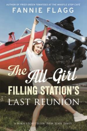 The All Girl Filling Station's Last Reunion by Fannie Flagg