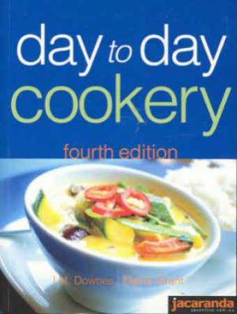 Day To Day Cookery - 4th Edition by I M Downes & Elaine Grant