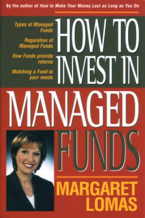 How To Invest In Managed Funds by Margaret Lomas