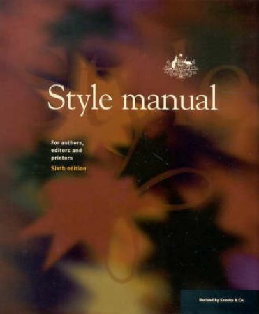 Style Manual For Authors, Editors And Printers by Various