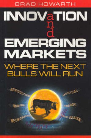 Innovation And Emerging Markets by Brad Howarth