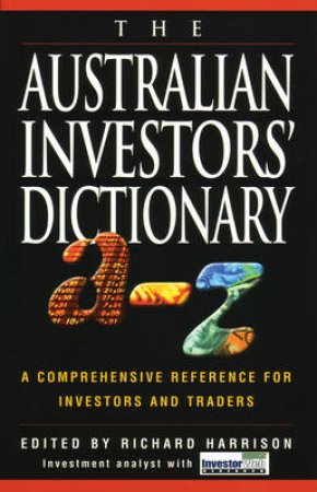 The Australian Investors' Dictionary by Harrison