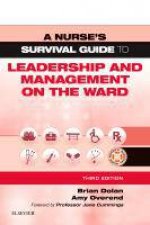 A Nurses Survival Guide to Leadership and Management on the Ward