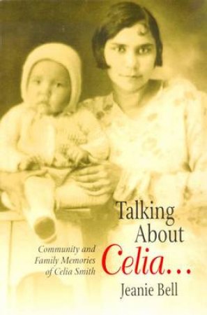 Talking About Celia by Jeanie Bell