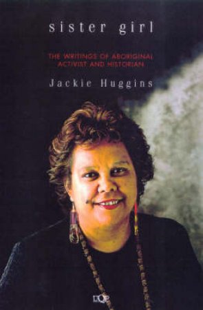 Jackie Huggins: Sister Girl by Jackie Huggins