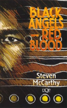 Black Angels, Red Blood by Steven McCarthy