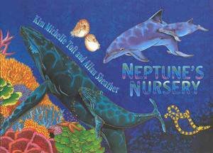 Neptune's Nursery by Kim Toft