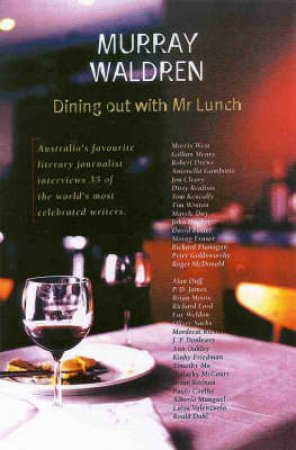 Dining Out With Mr Lunch by Murray Waldren