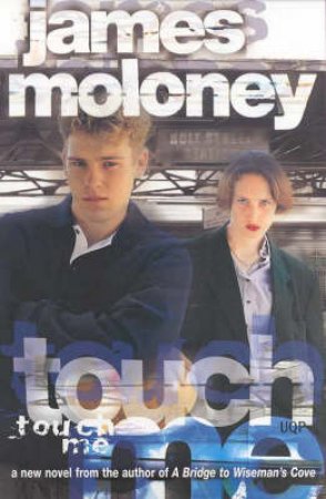 Touch Me by James Moloney