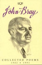 John Bray Collected Poems 19621991