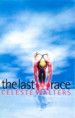 The Last Race by Celeste Walters