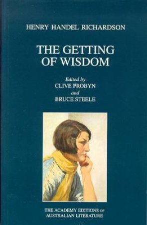 HH Richardson: The Getting Of Wisdom by C Probyn & B Steele