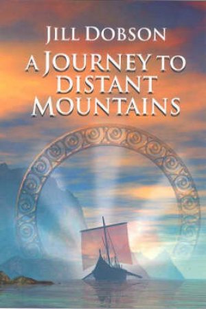 A Journey To Distant Mountains by Jill Dobson