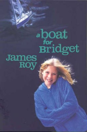 A Boat For Bridget by James Roy