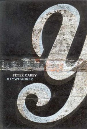 Illywhacker by Peter Carey