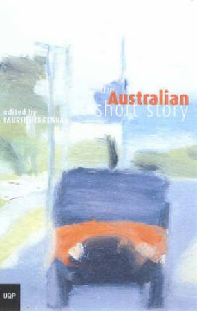 The Australian Short Story Collection by Laurie Hergenhan