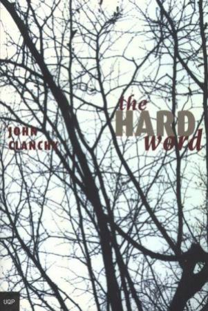 The Hard Word by John Clanchy