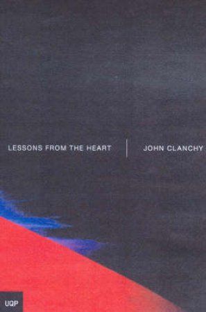 Lessons From The Heart by John Clanchy