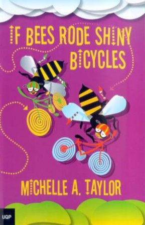 If Bees Rode Bicycles by Michelle Taylor