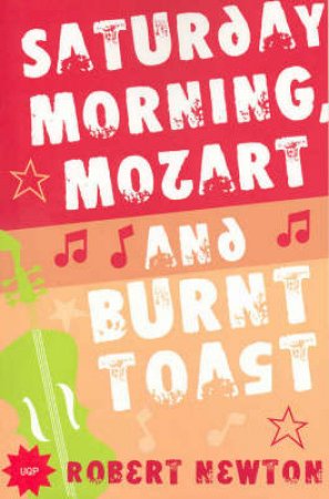 Saturday Morning Mozart And Burnt Toast by Rob Newton