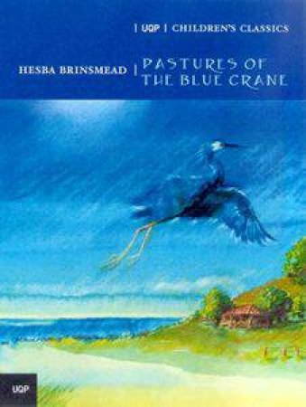 The Pastures Of The Blue Crane by Hesba Brinsmead