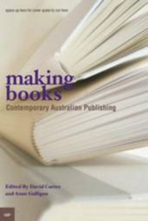 Making Books: Contemporary Australian Publishing by David Carter & Anne Galligan (Ed) 