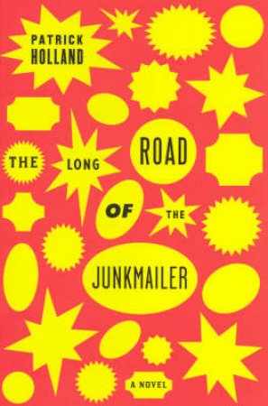 The Long Road Of The Junkmailer by Patrick Holland