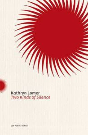 Two Kinds Of Silence by Kathryn Lomer