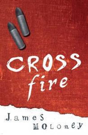 Crossfire by James Moloney