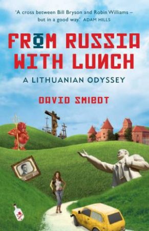 From Russia With Lunch: A Lithuanian Odyssey by Unknown