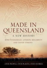 Made in Queensland A New History