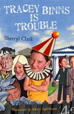 Tracey Binns Is Trouble by Sherryl Clarke 