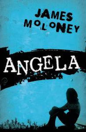 Angela by James Moloney