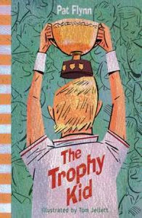 The Trophy Kid by Pat Flynn