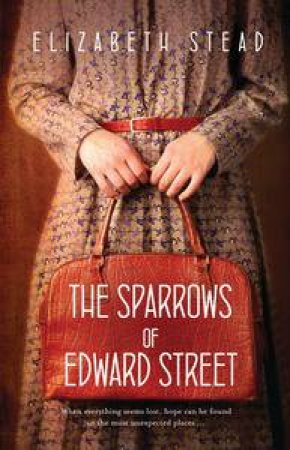 The Sparrows of Edward Street by Elizabeth Stead