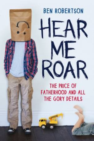 Hear Me Roar by Ben Robertson