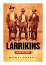 Larrikins A History