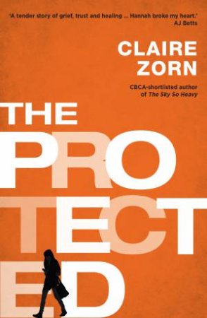 The Protected by Claire Zorn