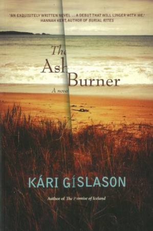 The Ash Burner by Kari Gislason