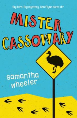 Mister Cassowary by Samantha Wheeler