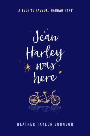 Jean Harley Was Here by Heather Taylor Johnson