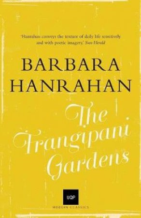 UQP Modern Classics: The Frangipani Gardens by Barbara Hanrahan