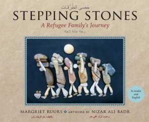 Stepping Stones: A Refugee Family's Journey by Margriet Ruurs & Nizar Ali Badr