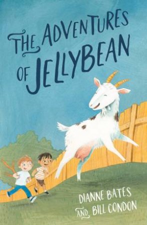 The Adventures of Jellybean by Bill Condon & Dianne Bates