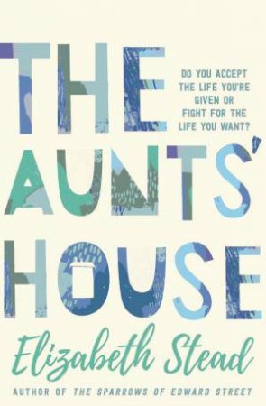 The Aunts' House by Elizabeth Stead