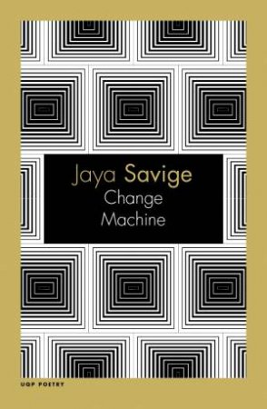 Change Machine by Jaya Savige